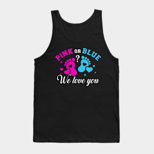 Gender reveal we love you Tank Top